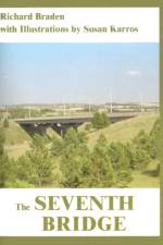 The Seventh Bridge af Richard Braden