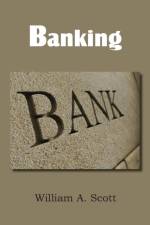 Banking af William A Scott