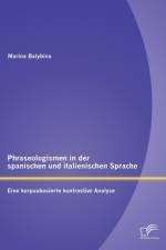 Phraseologismen in der spanischen und italienischen Sprache af Marina Balybina