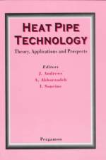 Heat Pipe Technology: Theory, Applications and Prospects af C. Dixon