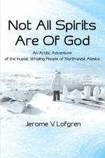 Not All Spirits Are of God af Jerome V Lofgren