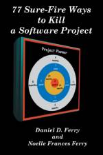 77 Sure-Fire Ways to Kill a Software Project af Daniel D Ferry