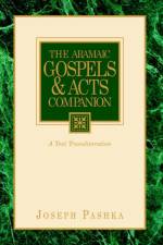 The Aramaic Gospels & Acts Companion af Joseph Pashka