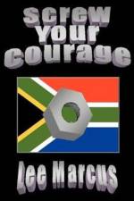 Screw Your Courage af Lee Marcus