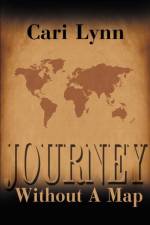 Journey Without a Map af Cari Lynn
