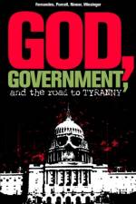 God, Government, and the Road to Tyranny af Dr Phil Fernandes