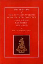 History of the 1/4th Battalion, Duke of Wellington's (West Riding) Regiment 1914-1919 af P.G. Bales