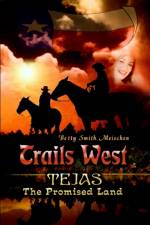 Trails West af Betty Smith Meischen