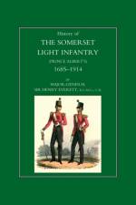 History of the Somerset Light Infantry (Prince Albert's): 1685-1914 af Major-General Sir Henry Everett