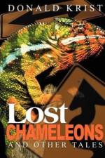 Lost Chameleons and Other Tales af Donald Krist