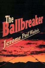 The Ballbreaker af Jerome Paul Washnis