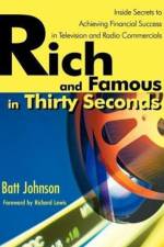 Rich and Famous in Thirty Seconds af Batt Johnson