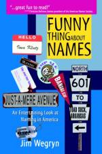 Funny Thing About Names af Jim Wegryn