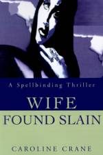 Wife Found Slain af Caroline Crane