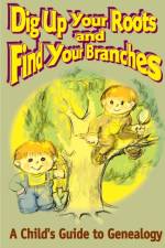 Dig Up Your Roots and Find Your Branches af Susan H Hubbs
