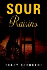 Sour Raisins af Tracy Cochrane