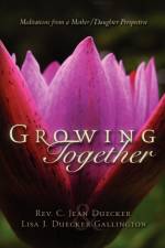 Growing Together af C Jean Duecker