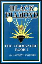 Black Diamond: The Commander af Anthony Scheiber