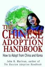 The Chinese Adoption Handbook af John H MacLean