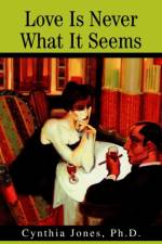 Love Is Never What It Seems af Cynthia Jones