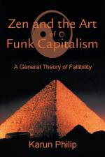 Zen and the Art of Funk Capitalism af Karun Philip