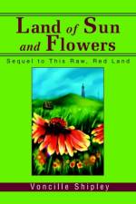 Land of Sun and Flowers af Voncille Shipley
