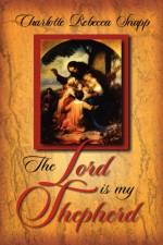 The Lord Is My Shepherd af Charlotte Rebecca Snapp