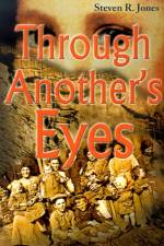 Through Another's Eyes af Steven R Jones