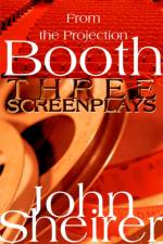 From the Projection Booth af John Sheirer