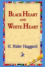 Black Heart and White Heart af H Rider Haggard