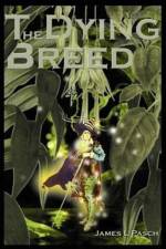 The Dying Breed af James L Pasch