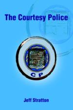 The Courtesy Police af Jeff Stratton