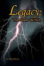 Legacy: The Power Within af Tony DeLiso