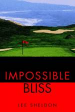 Impossible Bliss af Lee Sheldon