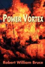 Power Vortex af Robert William Bruce