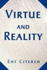 Virtue and Reality af Eht Citereh