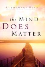 The Mind Does Matter af Ruth-Mary Bean