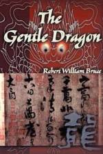 The Gentle Dragon af Robert William Bruce
