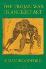 The Trojan War in Ancient Art af Susan Woodford