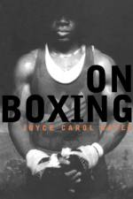 On Boxing af Joyce Carol Oates