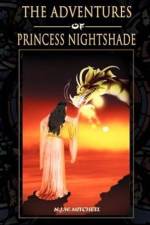 The Adventures of Princess Nightshade af N J W Mitchell