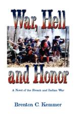 War, Hell and Honor af Brenton C Kemmer