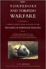 Torpedoes and Torpedo Warfare: Containing a Complete Account of the Progress of Submarine Warfare (1889) af C. Sleeman