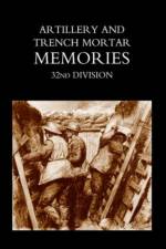 Artillery and Trench Mortar Memories - 32nd Division af Ed R. Whinyates