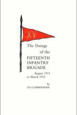 Doings of the Fifteenth Infantry Brigade August 1914 to March 1915 af Count Gleichen
