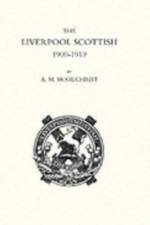 Liverpool Scottish 1900-1919 af A.M. McGilchrist