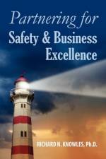 Partnering for Safety & Business Excellence af Richard N. Knowles