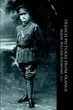 Trench Pictures from France af William Redmond
