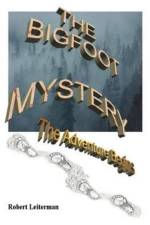 The Bigfoot Mystery af Robert Leiterman