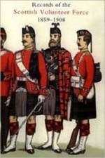 Records of the Scottish Volunteer Force 1859-1908 af J M Grierson
